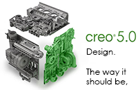Creo 5.0 - Design the way it should be