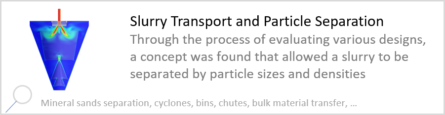 Slurry Transport and Particle Separation Through the process of evaluating various designs, a concept was found that allowed a slurry to be separated by particle sizes and densities